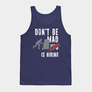 Don't Be Mad Tank Top